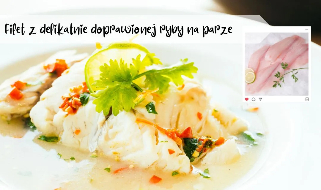 Filet z delikatnie doprawionej ryby na parze