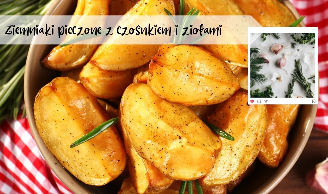 Ziemniaki pieczone z czosnkiem i ziołami