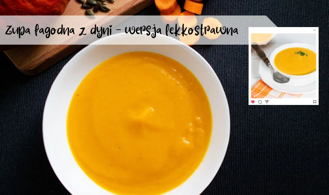 Zupa łagodna z dyni - wersja lekkostrawna